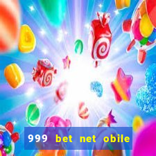 999 bet net obile conferir bilete